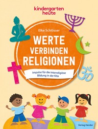 Werte verbinden Religionen - Elke Schlösser - E-Book