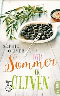 Der Sommer der Oliven - Sophie Oliver - E-Book