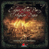 Edgar Allan Poe & Auguste Dupin, Folge 27: Sodom und Gomorrha - Markus Duschek - Hörbuch