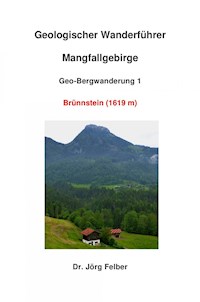 Geo-Bergwanderung 1 Brünnstein - Jörg Felber - E-Book