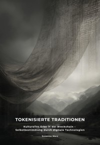 Tokenisierte Traditionen - Susanne Merz - E-Book