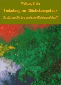 Einladung zur Glückskompetenz - Wolfgang Brylla - E-Book