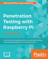 Penetration Testing with Raspberry Pi. - Michael McPhee - E-Book