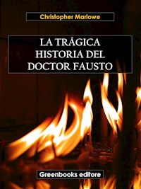 La trágica historia del doctor fausto - Christopher Marlowe - E-Book
