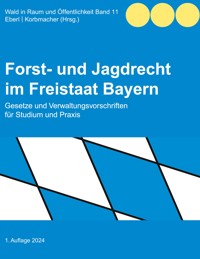 Forst- und Jagdrecht im Freistaat Bayern -  - E-Book