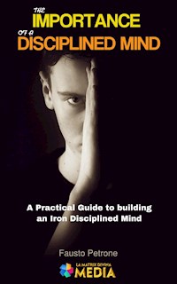 The Importance of a Disciplined Mind - Fausto Petrone - E-Book