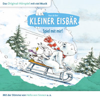 Der kleine Eisbär, Kleiner Eisbär spiel mit mir! - Marcell Gödde - Hörbuch