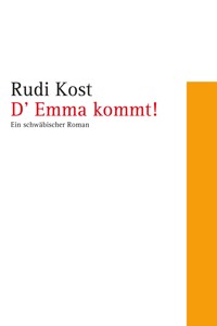 D' Emma kommt! - Rudi Kost - E-Book