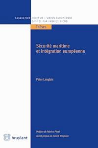Sécurité maritime et intégration européenne - Peter Langlais - E-Book