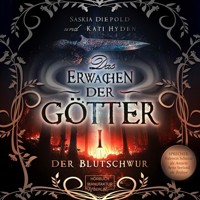 Der Blutschwur - Das Erwachen der Götter, Band 1 (ungekürzt) - Saskia Diepold - Hörbuch