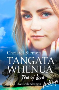 Tangata Whenua - Fire of Love - Christel Siemen - E-Book