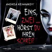 Eins, Zwei ... hörst du ihren Schrei? - Andrea Reinhardt - Hörbuch