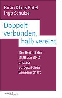 Doppelt verbunden, halb vereint - Kiran Klaus Patel - E-Book