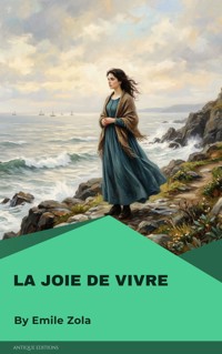 La Joie de vivre - Émile Zola - kostenlos E-Book