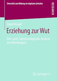 Erziehung zur Wut - David Kergel - E-Book