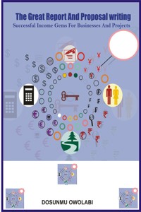 The Great Report And Proposal Wrting - Owolabi Dosunmu - E-Book