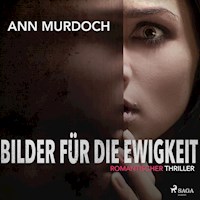 Bilder für die Ewigkeit: Romantischer Thriller - Ann Murdoch - Hörbuch