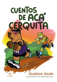 Cuentos de acá cerquita - Gustavo Azula - E-Book