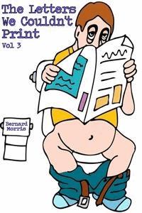 The Letters We Couldn't Print Vol 3 - Bernard Morris - E-Book