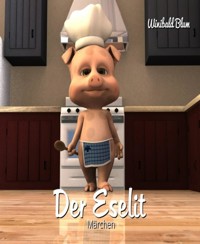 Der Eselit Teil 1 - Winibald Blum - E-Book