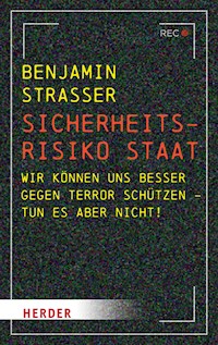 Sicherheitsrisiko Staat - Benjamin Strasser - E-Book