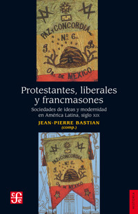 Protestantes, liberales y francmasones - Jean Pierre Bastian - E-Book
