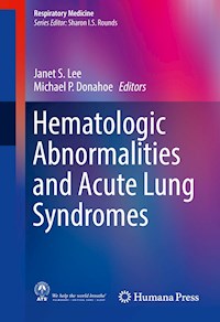 Hematologic Abnormalities and Acute Lung Syndromes -  - E-Book