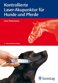Kontrollierte Laser-Akupunktur für Hunde und Pferde - Uwe Petermann - E-Book