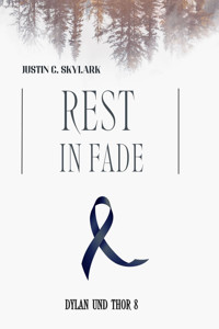 Rest in fade - Justin C. Skylark - E-Book