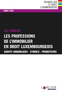 Les professions de l'immobilier en droit luxembourgeois - Lex Thielen - E-Book