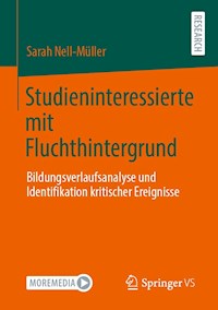 Studieninteressierte mit Fluchthintergrund - Sarah Nell-Müller - E-Book
