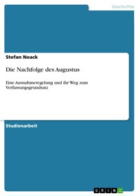 Die Nachfolge des Augustus - Stefan Noack - E-Book