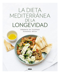 La dieta mediterránea de la longevidad - Alexandra Retion - E-Book