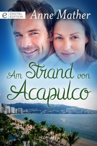 Am Strand von Acapulco - Anne Mather - E-Book