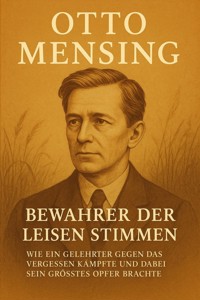 Otto Mensing – Bewahrer der leisen Stimmen - Marcus PC Petersen - Clausen - E-Book