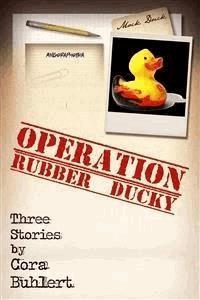 Operation Rubber Ducky - Cora Buhlert - E-Book