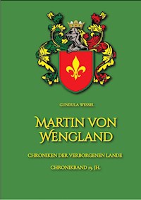 Martin von Wengland - Gundula Wessel - E-Book