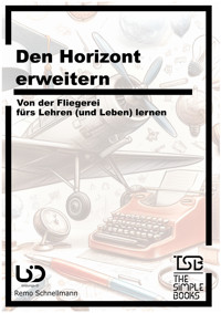 Den Horizont erweitern - Remo Schnellmann - E-Book