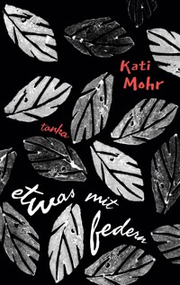 Etwas mit Federn - Kati Mohr - E-Book