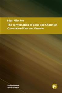 The conversation of Eiros and Charmion/Conversation d'Eiros avec Charmion - Edgar Allan Poe - E-Book