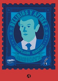 Delirios y afines  (Compilación neurótica) - Ignacio Nazapatto - E-Book