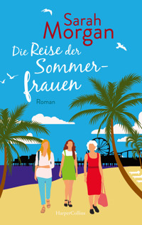Die Reise der Sommerfrauen - Sarah Morgan - E-Book