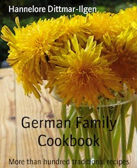 German Family Cookbook - Hannelore Dittmar-Ilgen - E-Book