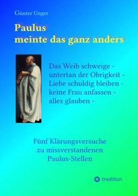 Paulus meinte das ganz anders - Günter Unger - E-Book