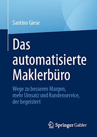 Das automatisierte Maklerbüro - Santino Giese - E-Book