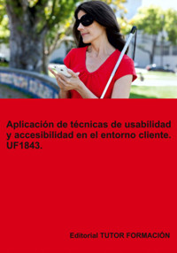 Aplicación De Técnicas De Usabilidad Y Accesibilidad En El Entorno Cliente. Uf1843. - Beatriz Coronado García - E-Book