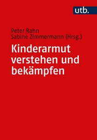 Kinderarmut verstehen und bekämpfen -  - E-Book