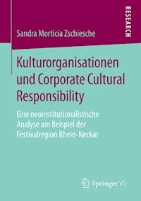 Kulturorganisationen und Corporate Cultural Responsibility - Sandra Morticia Zschiesche - E-Book