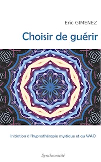 Choisir de guérir - Eric Gimenez - E-Book
