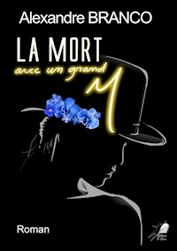 La Mort avec un grand M - Alexandre Branco - E-Book